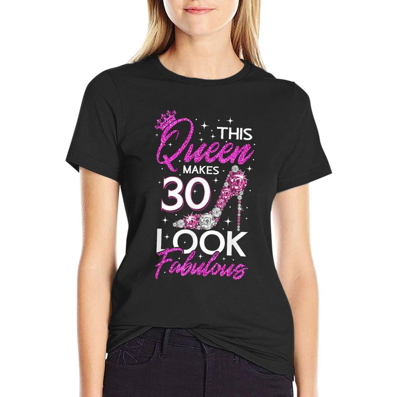 This Queen Makes 30 Look Fabulous 30th Birthday  Fade-proof Color T-Shirt
