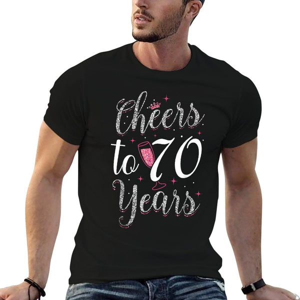 Cheers To 70 Years 70th Birthday  Slim-fit Cut T-Shirt