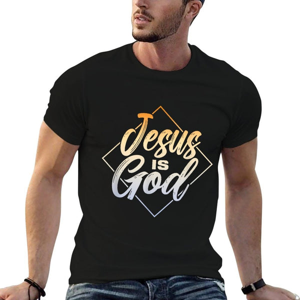 Jesus Is God  Religion Believer Faith  Prayer Church  Cotton T-Shirt