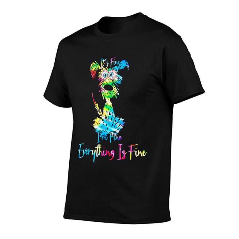 Its Fine Im Fine Everythings Fine Dog Mom Dad Lovers Tie Dye  Breathable T-Shirt