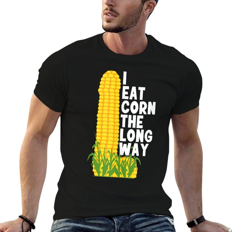 I Eat Corn The Long Way Funny  Graphic-printed T-Shirt