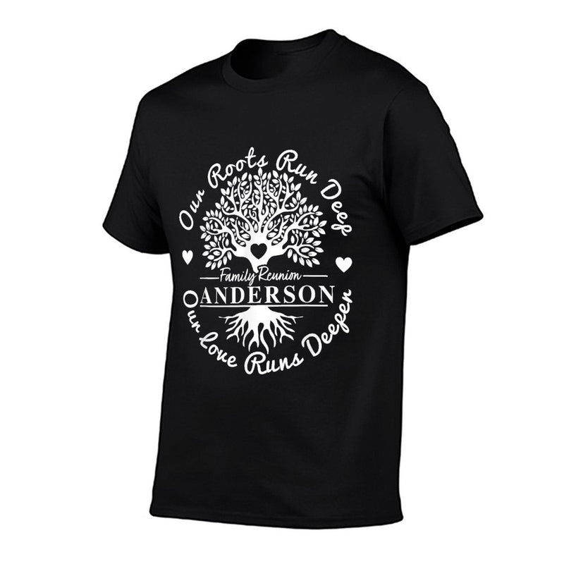 Anderson Family Reunion Our Roots Run Deep Family Tree Funny  High-quality Stitching T-Shirt
