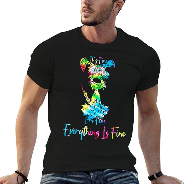 Its Fine Im Fine Everythings Fine Dog Mom Dad Lovers Tie Dye  Breathable T-Shirt