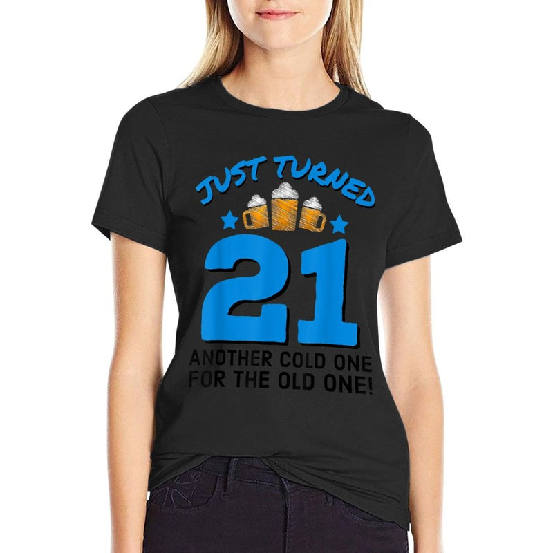 Just Turned 21 Cold One For The Old One 21st Birthday Beer  Odor-resistant T-Shirt