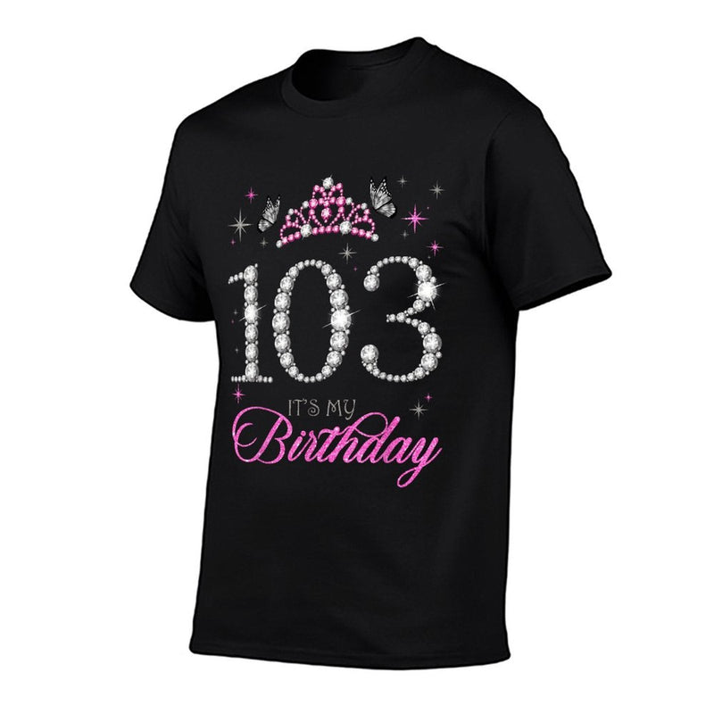 103 It's My Birthday 103 Years Old 103rd Birthday Party  Tagless Design T-Shirt