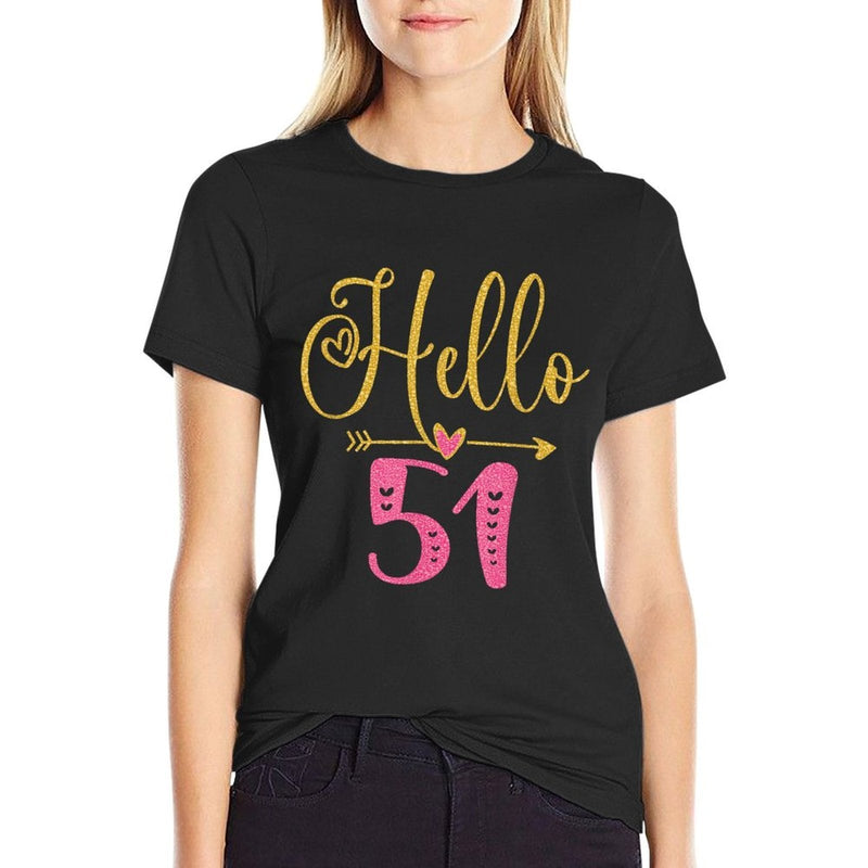 Hello 51 Years Old Women's 51st Birthday  Stretchy T-Shirt
