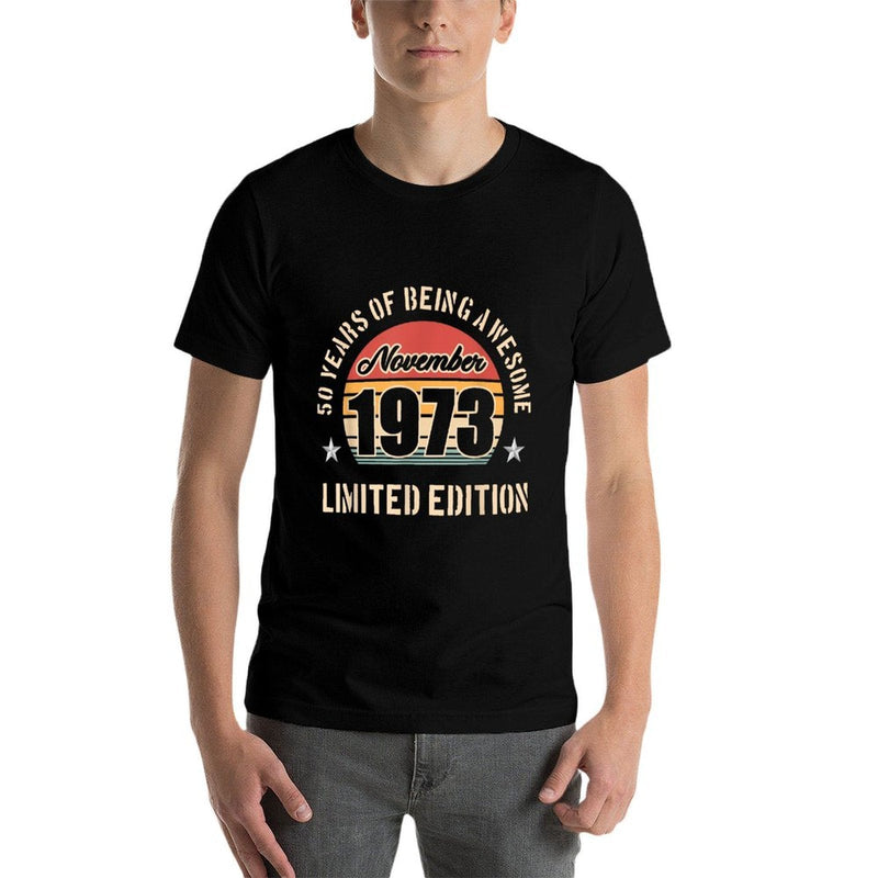 50 Years of Being Awesome November 1973 for 50th Birthday  Fade-proof Color T-Shirt