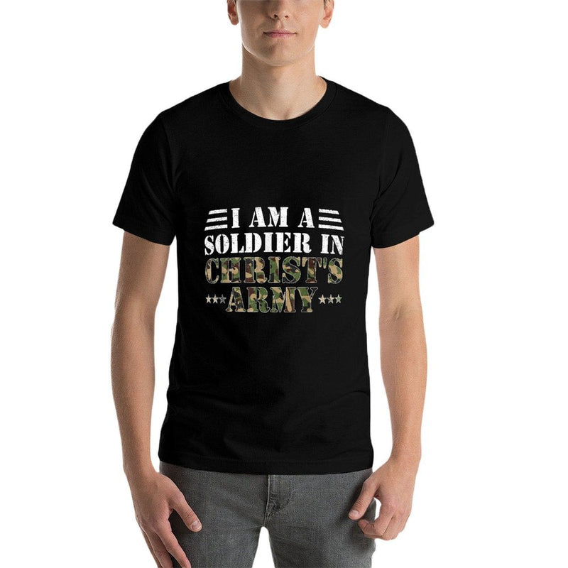 I Am A Soldier In Christ's Army Christian Religion Gifts  Graphic-printed T-Shirt