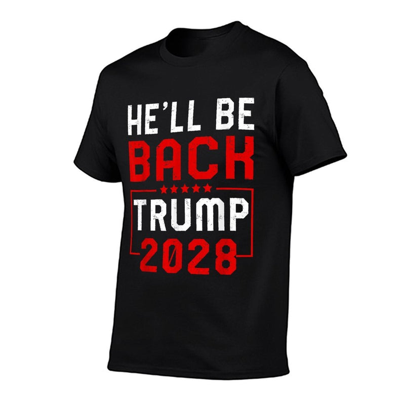 Trump 2028 He Will Be Back  Easy-care T-Shirt