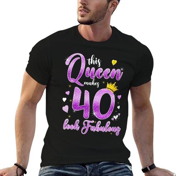Womens This Queen Makes 40 Look Fabulous 40th Birthday Gift Women  Wrinkle-resistant T-Shirt