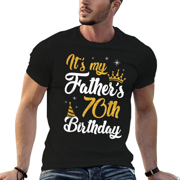 Son Daughter It's My Father's 70th Birthday 70 Years Old Dad  Rolled Sleeves T-Shirt