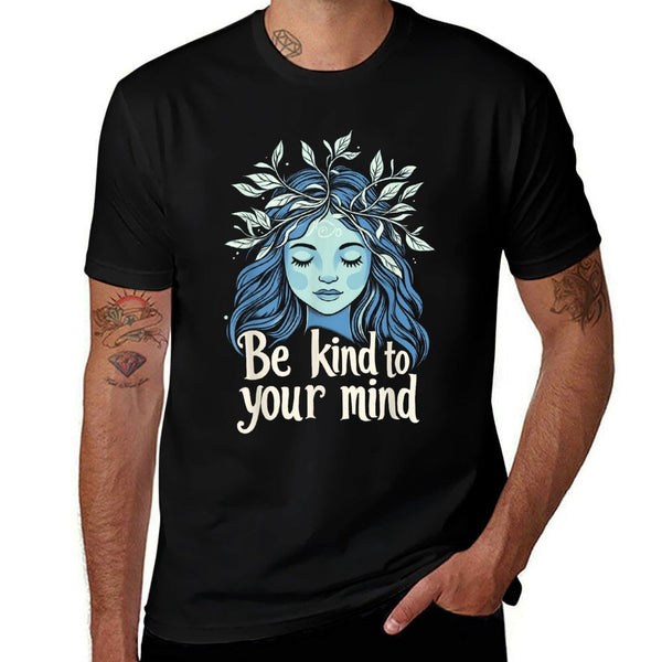 Be Kind to Your Mind Botanical Calm Quote  Versatile T-Shirt