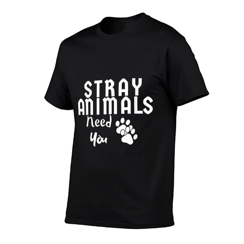 Stray Animals Need You Dog And Cat Lover  Durable T-Shirt