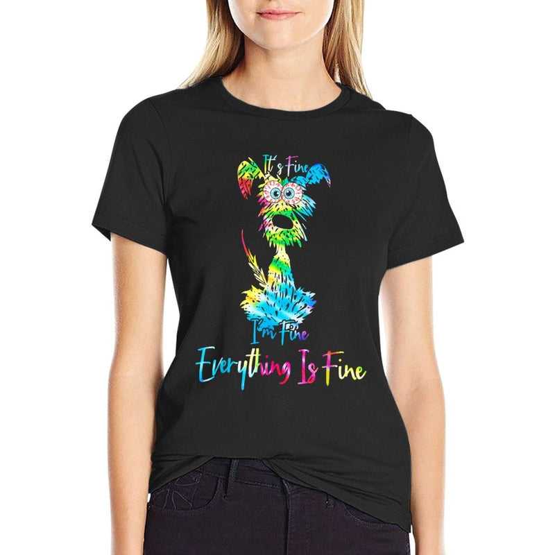 Its Fine Im Fine Everythings Fine Dog Mom Dad Lovers Tie Dye  Breathable T-Shirt