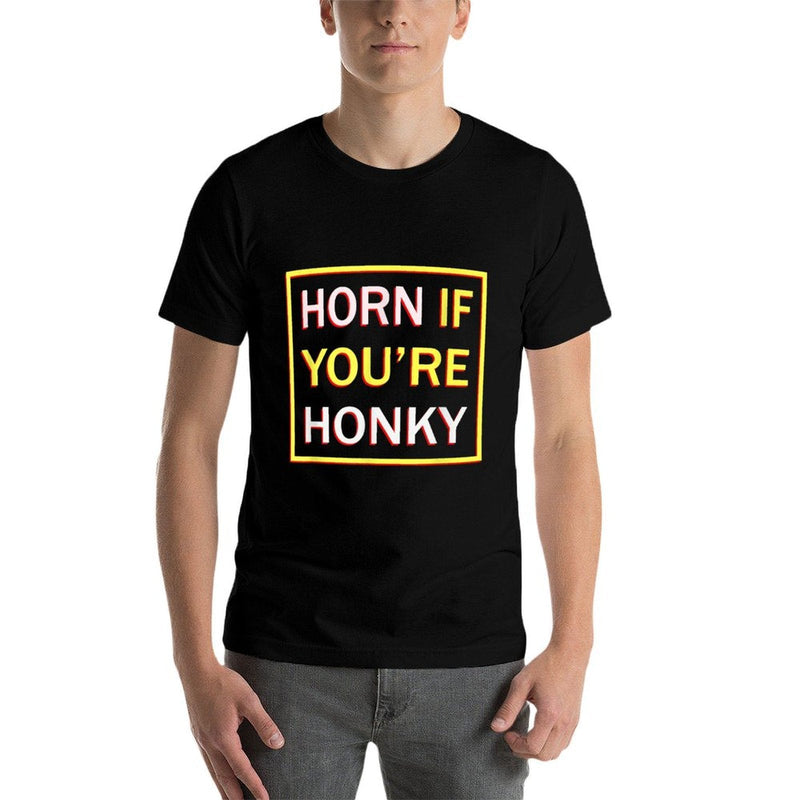 Horn If Youre Honky Funny Meme Gag  Fade-proof Color T-Shirt
