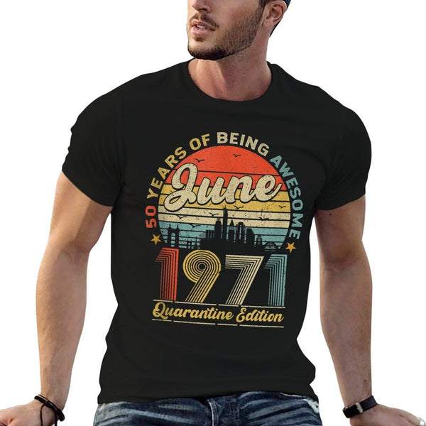50th Birthday Decoration June 1971 Men Women 50 Years Old  Eco-friendly Material T-Shirt