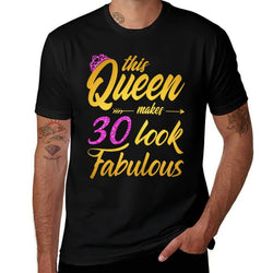 This Queen Makes 30 Look Fabulous - 30th Birthday Queen  Tagless Design T-Shirt