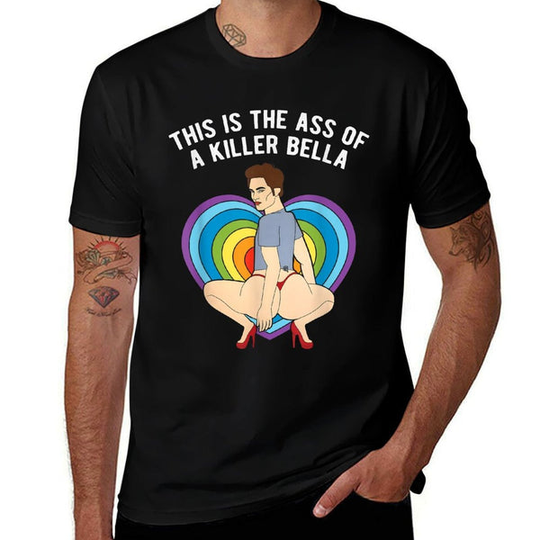 LGBT This Is The Ass of A Killer Bella Funny Gay Pride  Versatile T-Shirt