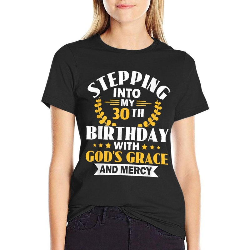 Stepping Into My 30th Birthday with Gods Grace And Mercy  Soft T-Shirt