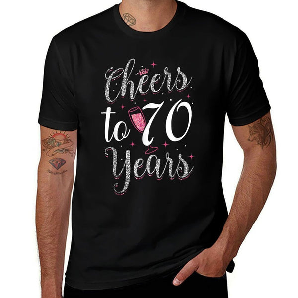 Cheers To 70 Years 70th Birthday  Slim-fit Cut T-Shirt