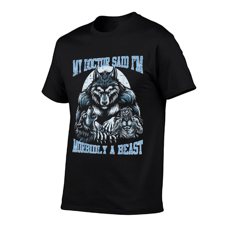 My Doctor Said Im Morbidly Beast Funny Alpha Wolf Meme  Graphic-printed T-Shirt