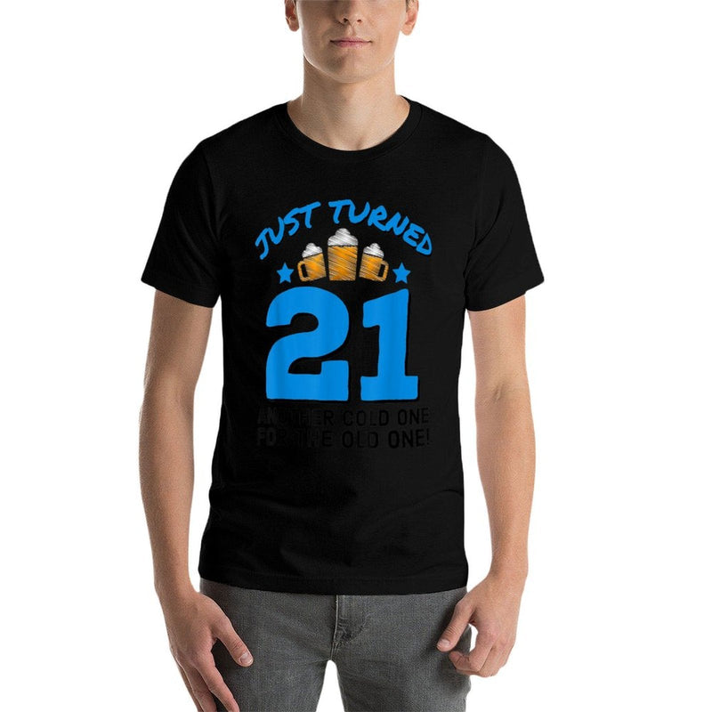 Just Turned 21 Cold One For The Old One 21st Birthday Beer  Odor-resistant T-Shirt