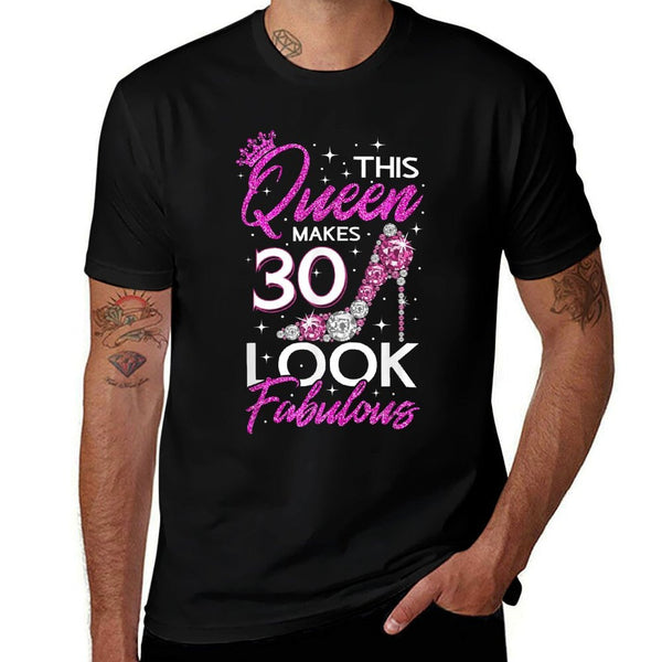 This Queen Makes 30 Look Fabulous 30th Birthday  Fade-proof Color T-Shirt