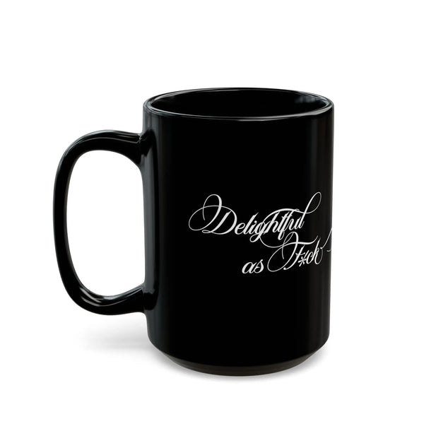 Delightful as F*ck Mug