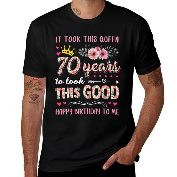 It Took This Queen 70 Years To Look This Good 70th Birthday  Classic T-Shirt
