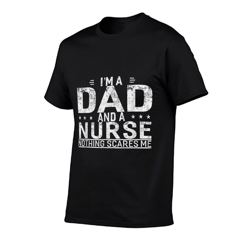 I&#39;m A Dad And Nurse T-shirt For Men Father Funny Gift  Trendy Pattern T-Shirt