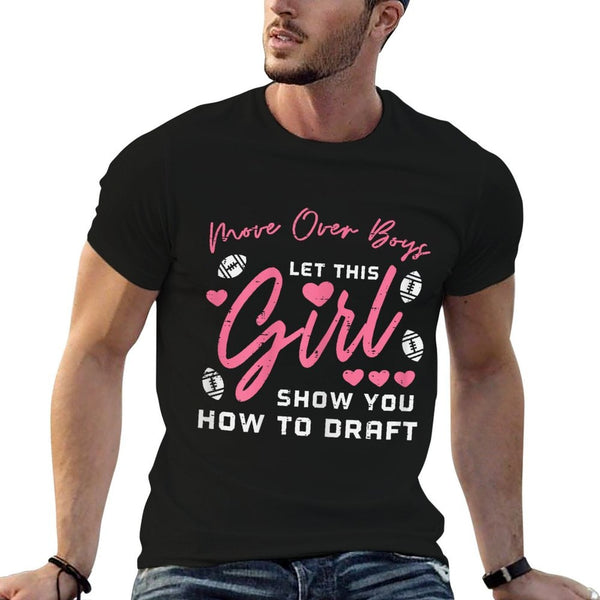 Let This Girl Show How To Draft Funny Fantasy Football Women  Wrinkle-resistant T-Shirt