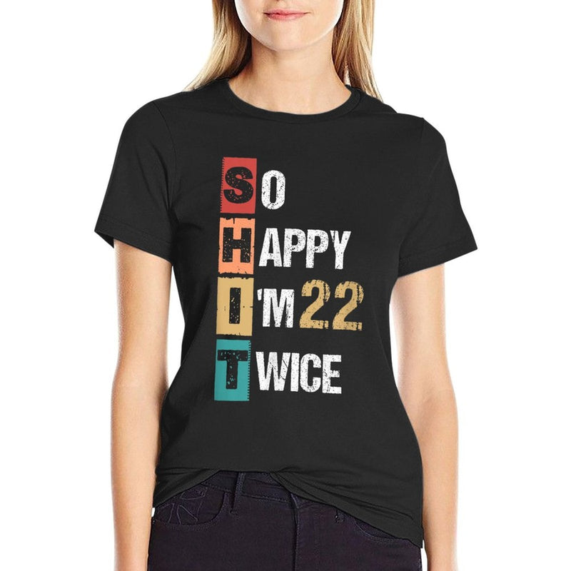 Happy I'm 22 Twice 44th Birthday  Fade-proof Color T-Shirt