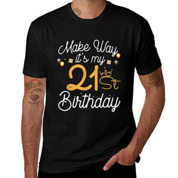 21 Years Old Queen Women Make Way Its My 21st Birthday  Wrinkle-resistant T-Shirt