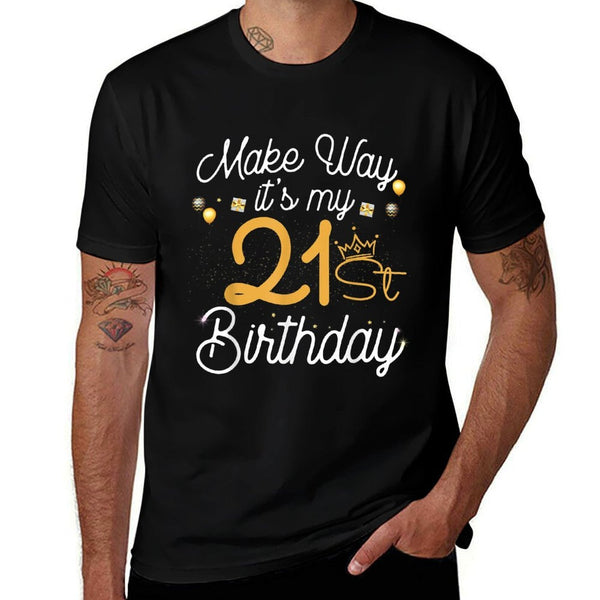 21 Years Old Queen Women Make Way Its My 21st Birthday  Wrinkle-resistant T-Shirt