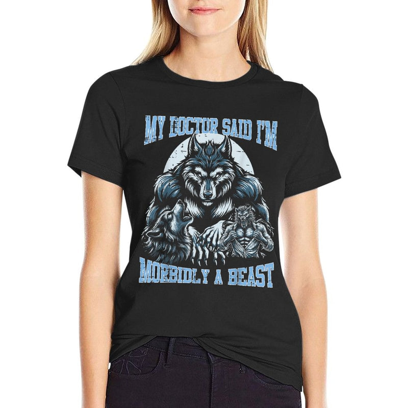 My Doctor Said Im Morbidly Beast Funny Alpha Wolf Meme  Graphic-printed T-Shirt