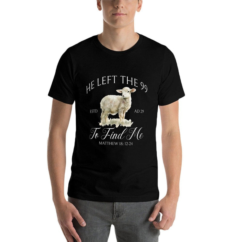 He Left The 99 to Find Me Jesus Leaves The 99 Christian Comfortable T-Shirt
