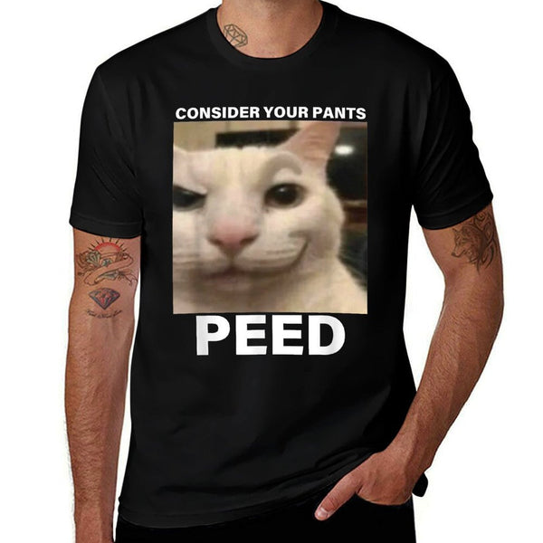 Consider Your Pants Peed Funny Cat Meme Men Women  Wrinkle-resistant T-Shirt
