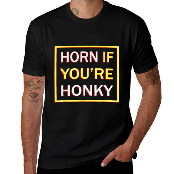Horn If Youre Honky Funny Meme Gag  Fade-proof Color T-Shirt