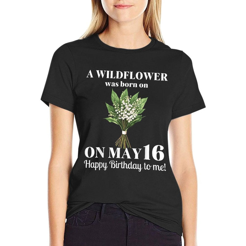May Birth Flower Lily of The Valley Hawthorn May 16 Birthday  Cotton T-Shirt