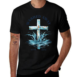Baptism Washed Away Acts 22 Quote  Baptized Water Cross  Versatile T-Shirt