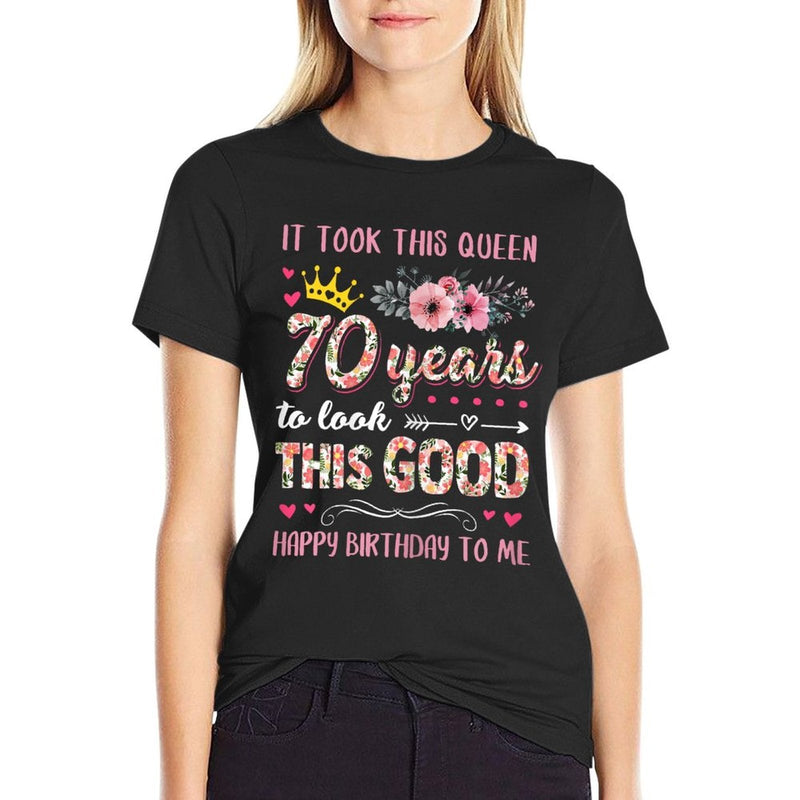 It Took This Queen 70 Years To Look This Good 70th Birthday  Classic T-Shirt