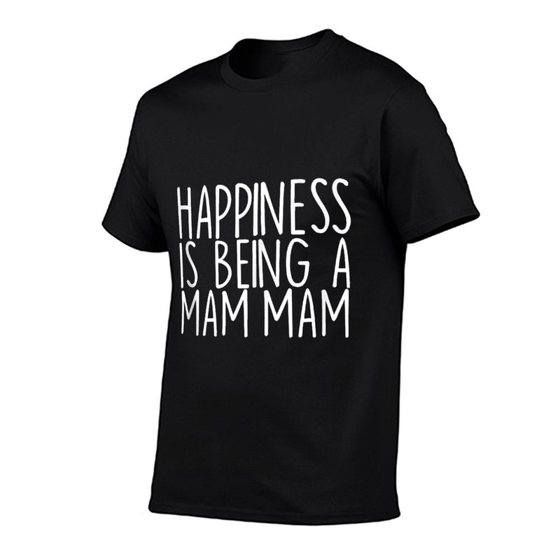 Mam Mam Gift Happiness Is Being A Mam Mam  Versatile T-Shirt