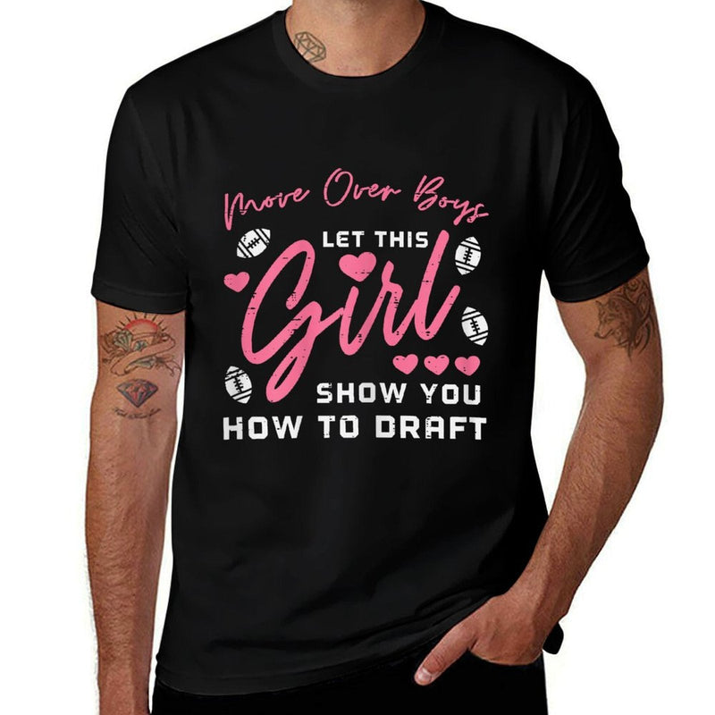 Let This Girl Show How To Draft Funny Fantasy Football Women  Wrinkle-resistant T-Shirt