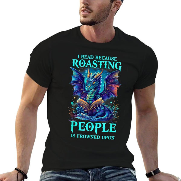I Read Because Roasting People Is Frowned Upon Reading  Polyester Blend T-Shirt