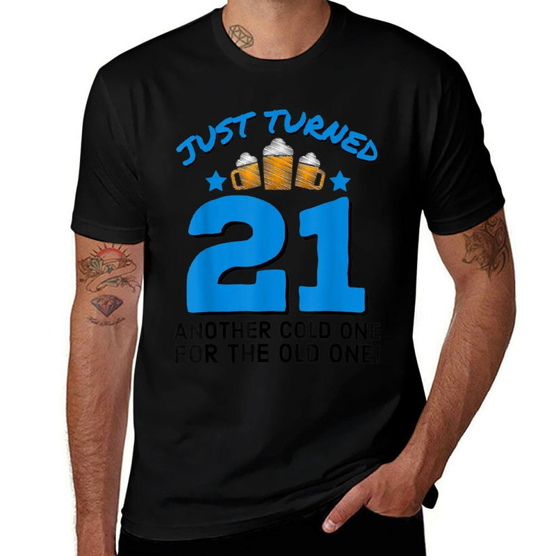 Just Turned 21 Cold One For The Old One 21st Birthday Beer  Odor-resistant T-Shirt