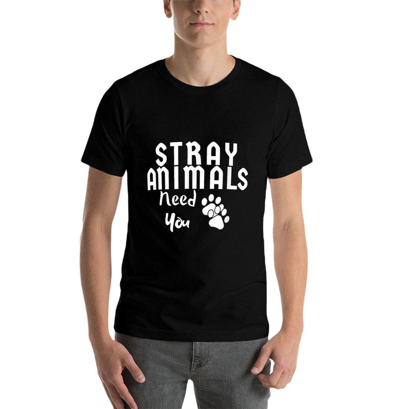 Stray Animals Need You Dog And Cat Lover  Durable T-Shirt