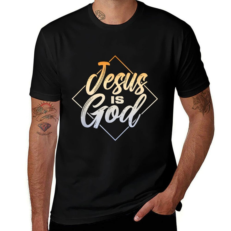 Jesus Is God  Religion Believer Faith  Prayer Church  Cotton T-Shirt