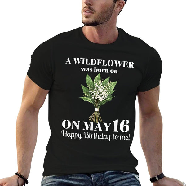May Birth Flower Lily of The Valley Hawthorn May 16 Birthday  Cotton T-Shirt