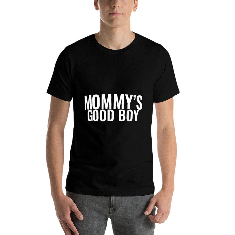 Mommy&#39;s Good Boy  Classic T-Shirt