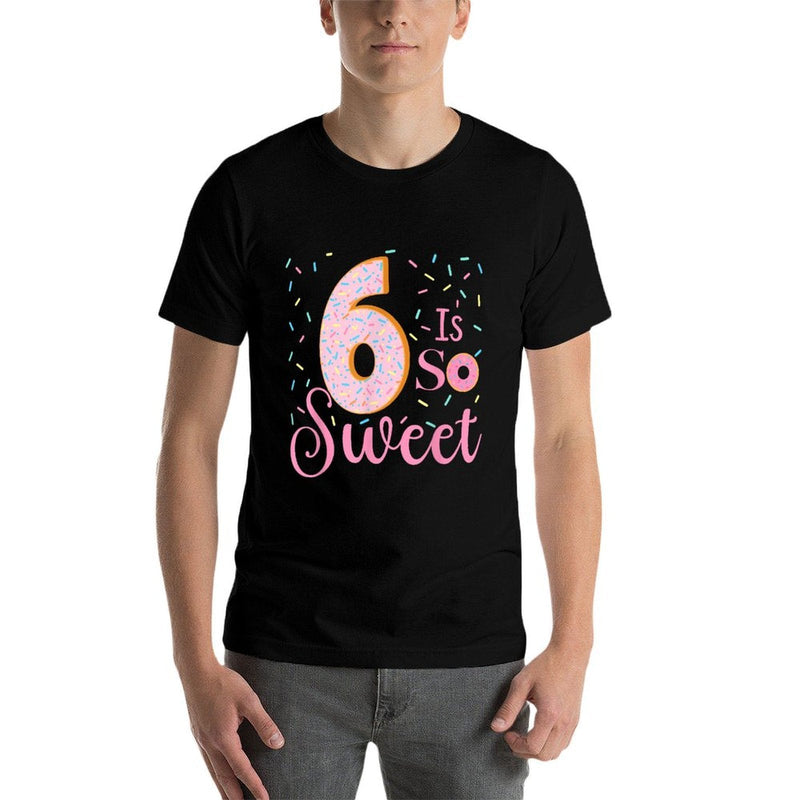 Cute Donut Theme Party 6th Birthday 6 Is So Sweet Kids Girls Comfortable T-Shirt